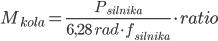  M_{kola} = \frac{P_{silnika}}{6,28 \; rad \cdot f_{silnika}} \cdot ratio