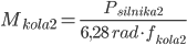  M_{kola2} = \frac{P_{silnika2}}{6,28 \; rad \cdot f_{kola2}}