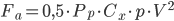  F_{{a}} = 0,5 \cdot P_{{p}} \cdot C_{{x}} \cdot p \cdot V^2 