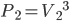  P_2 = {V_2}^3